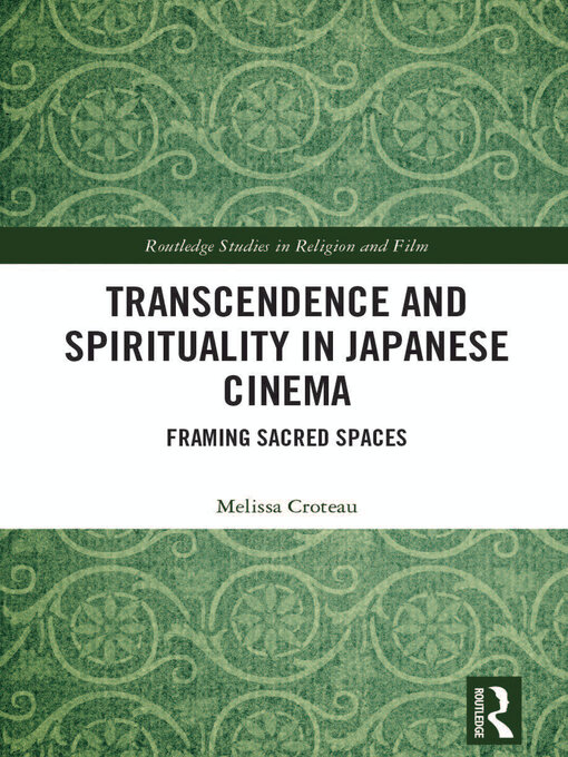 Title details for Transcendence and Spirituality in Japanese Cinema by Melissa Croteau - Available